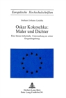 Oskar Kokoschka: Maler und Dichter : Eine literar-aesthetische Untersuchung zu seiner Doppelbegabung - Book