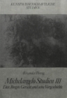 Michelangelo Studien III : Das Juengste Gericht Und Seine Vorgeschichte - Book