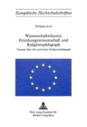 Wissenschaftstheorie, Erziehungswissenschaft und Religionspaedagogik : Versuch ueber die curriculare Religionspaedagogik - Book