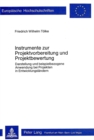 Instrumente zur Projektvorbereitung und Projektbewertung : Darstellung und beispielbezogene Anwendung bei Projekten in Entwicklungslaendern - Book