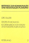 Stadtentwicklung: Koordination von Raum- und Investitionsplanung : Analyse von fuenf Beispielen in der Bundesrepublik Deutschland - Book