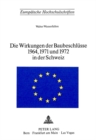 Die Wirkungen der Baubeschluesse 1964, 1971 und 1972 in der Schweiz - Book