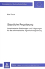 Staatliche Regulierung : Amerikanische Erfahrungen und Folgerungen fuer die schweizerische Agrarmarktregulierung - Book