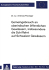 Gemeingebrauch an oberirdischen oeffentlichen Gewaessern, insbesondere die Schiffahrt auf Schweizer Gewaessern - Book