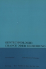 Gentechnologie : Chance oder Bedrohung - Book