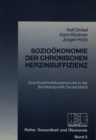 Soziooekonomie der chronischen Herzinsuffizienz : Eine Krankheitskostenstudie in der Bundesrepublik Deutschland - Book