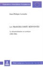 La Franche-Comte reinventee : La decentralisation en pratique (1982-1986) - Book