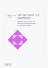 Von der Land- zur Stadtflucht : Bestimmungsfaktoren der Bevoelkerungswanderungen in der Region Basel - Book