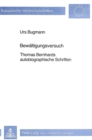 Bewaeltigungsversuch : Thomas Bernhards autobiographische Schriften - Book