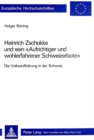 Heinrich Zschokke und sein «Aufrichtiger und wohlerfahrener Schweizerbote» : Die Volksaufklaerung in der Schweiz - Book