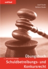 Ubungsbuch Schuldbetreibungs- und Konkursrecht : Repetitionsfragen, Ubungsfalle und bundesgerichtliche Leitentscheide - eBook