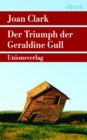 Der Triumph der Geraldine Gull : Roman - eBook
