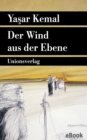 Der Wind aus der Ebene : Roman. Die Anatolische Trilogie I - eBook