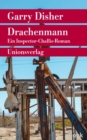 Drachenmann : Kriminalroman. Ein Inspector-Challis-Roman (1) - eBook