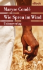 Wie Spreu im Wind : Roman. Der Segu-Zyklus (2) - eBook