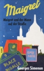 Maigret und der Mann auf der Strae : und zwei weitere Erzahlungen - eBook