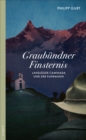 Graubundner Finsternis : Landjager Caminada und der Fuhrmann - eBook