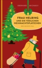 Frau Helbing und die todlichen Weihnachtsplatzchen : Der sechste Fall - eBook