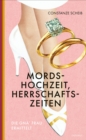 Mordshochzeit, Herrschaftszeiten : Die gna' Frau ermittelt - eBook