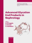 Advanced Glycation End Products in Nephrology : Much More than Diabetic Nephropathy Meeting, Padua, January 2000. - eBook