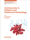 Controversies in Pediatric and Adolescent Hematology - eBook