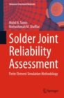 Solder Joint Reliability Assessment : Finite Element Simulation Methodology - eBook