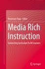 Media Rich Instruction : Connecting Curriculum To All Learners - eBook