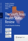 The South Texas Health Status Review : A Health Disparities Roadmap - eBook