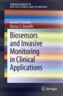 Biosensors and Invasive Monitoring in Clinical Applications - eBook