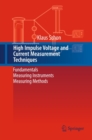 High Impulse Voltage and Current Measurement Techniques : Fundamentals - Measuring Instruments - Measuring Methods - eBook