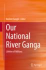 Our National River Ganga : Lifeline of Millions - eBook