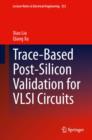 Trace-Based Post-Silicon Validation for VLSI Circuits - eBook