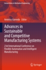 Advances in Sustainable and Competitive Manufacturing Systems : 23rd International Conference on Flexible Automation & Intelligent Manufacturing - eBook