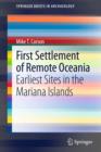 First Settlement of Remote Oceania : Earliest Sites in the Mariana Islands - eBook