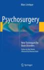 Psychosurgery : New Techniques for Brain Disorders - Book