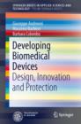 Developing Biomedical Devices : Design, Innovation and Protection - eBook
