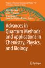 Advances in Quantum Methods and Applications in Chemistry, Physics, and Biology - eBook