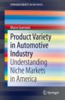 Product Variety in Automotive Industry : Understanding Niche Markets in America - eBook