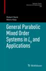General Parabolic Mixed Order Systems in Lp and Applications - eBook