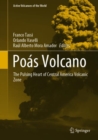 Poas Volcano : The Pulsing Heart of Central America Volcanic Zone - eBook