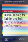 Biaxial Testing for Fabrics and Foils : Optimizing Devices and Procedures - eBook