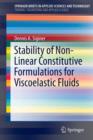 Stability of Non-Linear Constitutive Formulations for Viscoelastic Fluids - Book