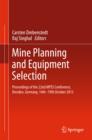 Mine Planning and Equipment Selection : Proceedings of the 22nd MPES Conference, Dresden, Germany, 14th - 19th October 2013 - eBook
