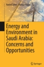 Energy and Environment in Saudi Arabia: Concerns & Opportunities - eBook