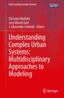 Understanding Complex Urban Systems: Multidisciplinary Approaches to Modeling - eBook
