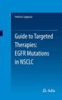 Guide to Targeted Therapies: EGFR mutations in NSCLC - Book