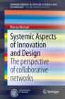 Systemic Aspects of Innovation and Design : The perspective of collaborative networks - eBook