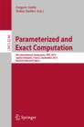 Parameterized and Exact Computation : 8th International Symposium, IPEC 2013, Sophia Antipolis, France, September 4-6, 2013, Revised Selected Papers - eBook