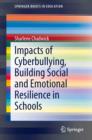 Impacts of Cyberbullying, Building Social and Emotional Resilience in Schools - eBook