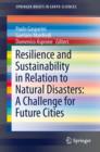 Resilience and Sustainability in Relation to Natural Disasters: A Challenge for Future Cities - eBook